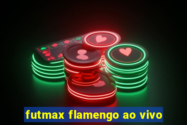 futmax flamengo ao vivo